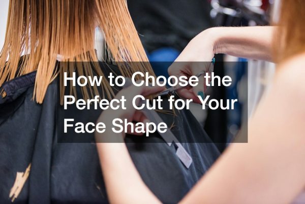 How to Choose the Perfect Cut for Your Face Shape